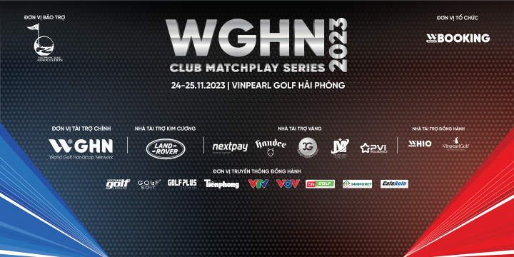 Nhiều nhà tài trợ đồng hành cùng WGHN Clubs Match Play Series 2023