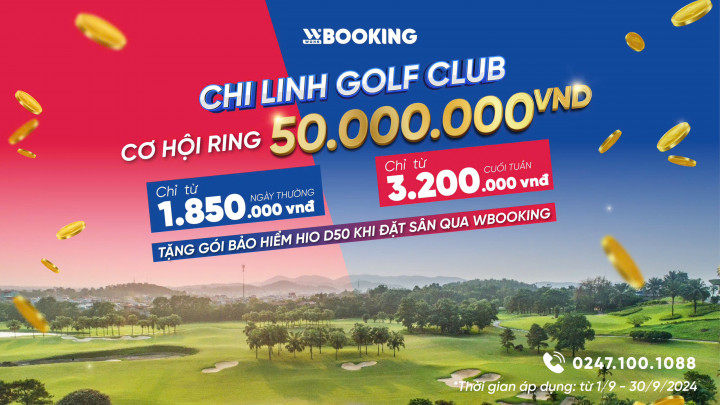 Đặt Sân Golf Chí Linh Tại wBooking Để Có Cơ Hội “Rinh” Về 50 Triệu VND