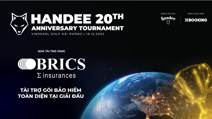 Brics Việt Nam sẽ tài trợ gói Bảo hiểm Toàn diện tại giải đấu Handee 20th Anniversary Tournament