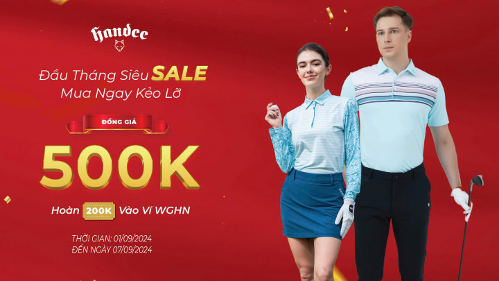 Handee Siêu Sale Đầu Tháng: Đồng Giá 500.000 VND & Hoàn 200.000 VND Vào Ví WGHN