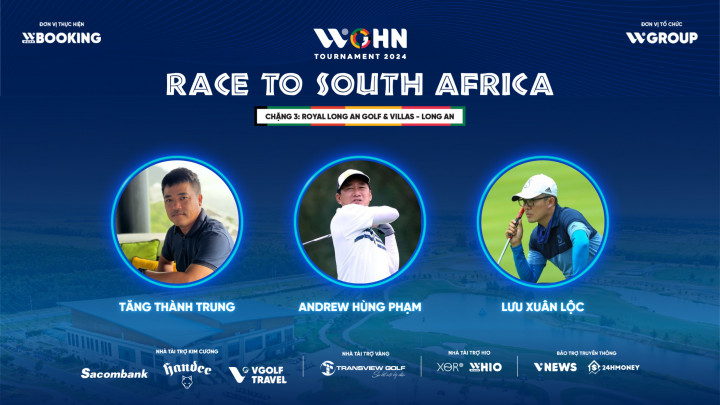 Tấm vé đến Nam Phi ở chặng 3 WGHN Tournament Race to South Africa 2024 sẽ về tay ai?