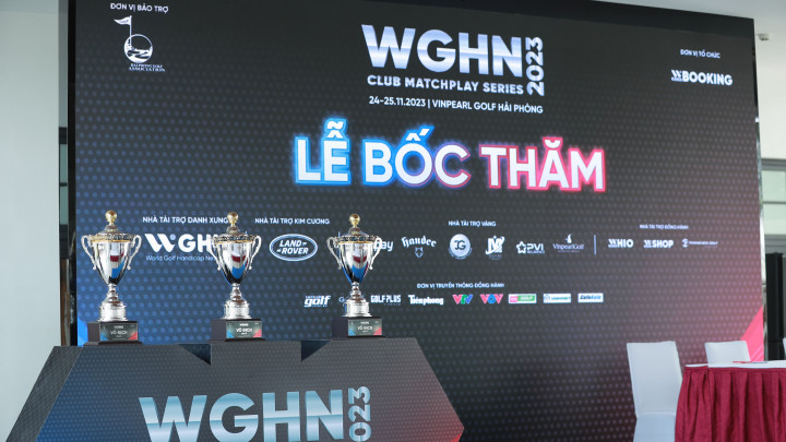 Trực tiếp lễ bốc thăm chia cặp WGHN Club MatchPlay Series 2023