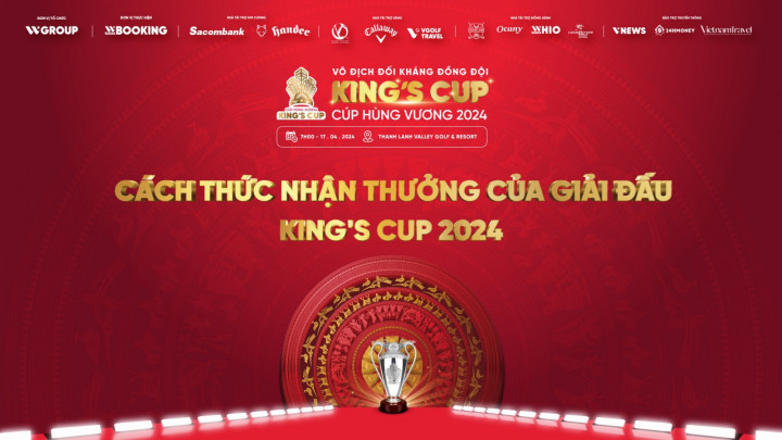 Cách thức nhận thưởng giải đấu King’s Cup 2024