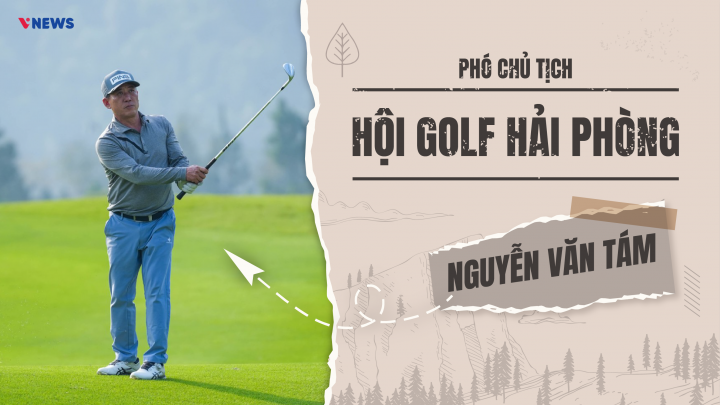 Phó chủ tịch Hội golf Hải Phòng: Từng vô địch hai giải golf lớn của Bamboo Airways, dành trọn tâm huyết cho thể thao golf đất Cảng