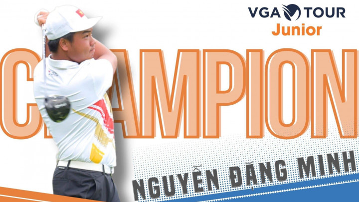 VGA Junior Tour Leg #2: Nguyễn Đặng Minh vượt qua Nguyễn Đức Sơn để vô địch