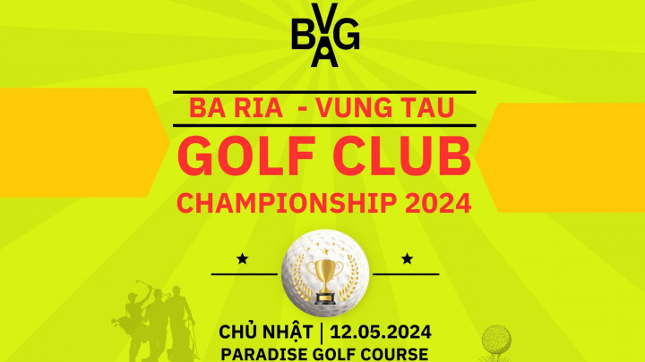 Giải Vô địch các CLB Golf Bà Rịa – Vũng Tàu 2024 chuẩn bị khởi tranh