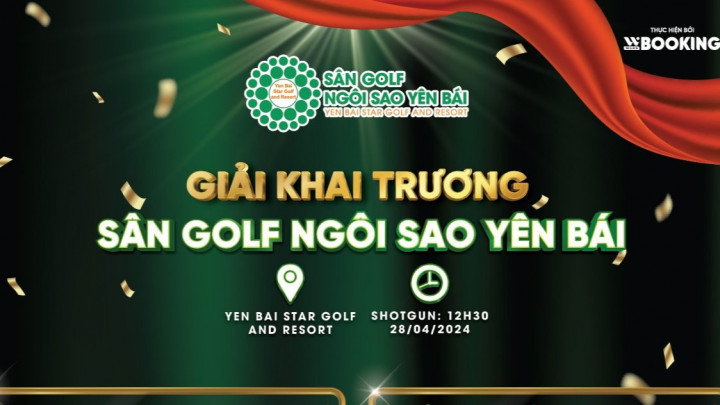 Sân golf Ngôi Sao Yên Bái tổ chức giải golf nhân dịp chính thức khai trương