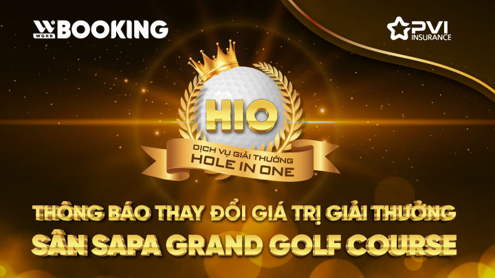 Thay đổi mức trả thưởng HIO dành cho sân Sapa Grand Golf Course