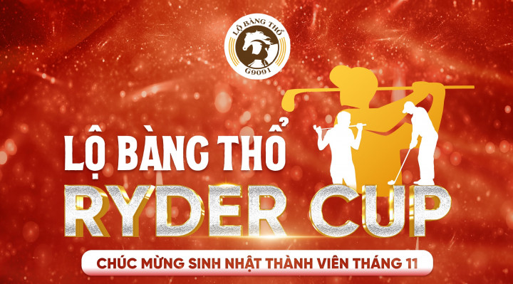 Lộ Bàng Thổ chuẩn bị cho giải Ryder Cup vào cuối tháng 11